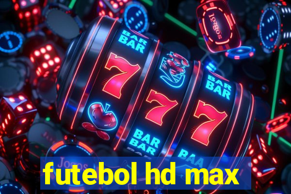 futebol hd max